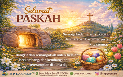 Selamat Hari Raya Paskah: LKP Go Smart Mengajak Menyambut Kebangkitan dengan Semangat Baru dalam Belajar